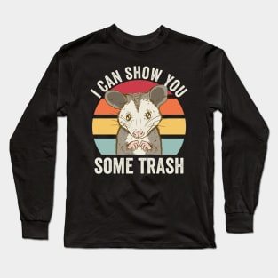 I Can Show You Some Trash Cute Opossum Long Sleeve T-Shirt